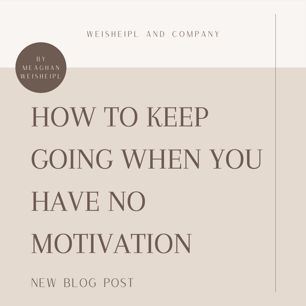 How To Keep Going When You Have No Motivation