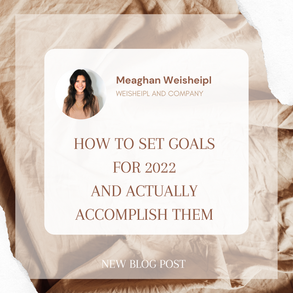 How To Set Goals For 2022 And Actually Accomplish Them