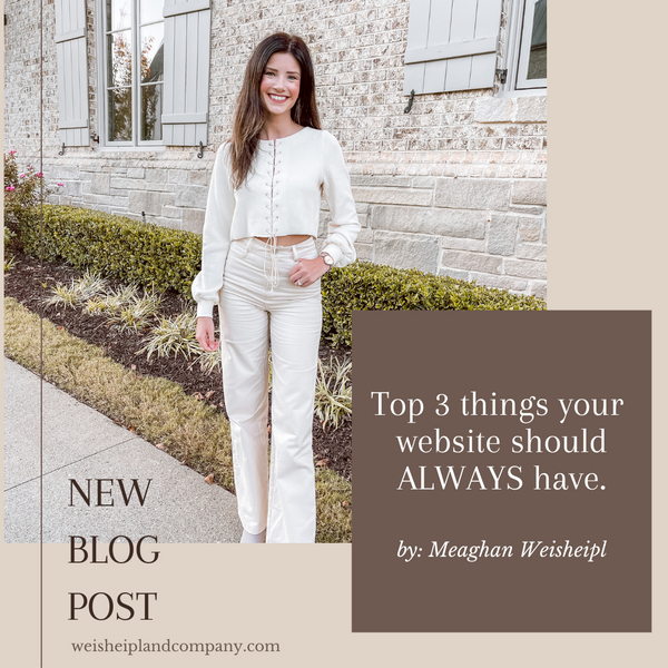 Top 3 Things Your Website Should ALWAYS Have!