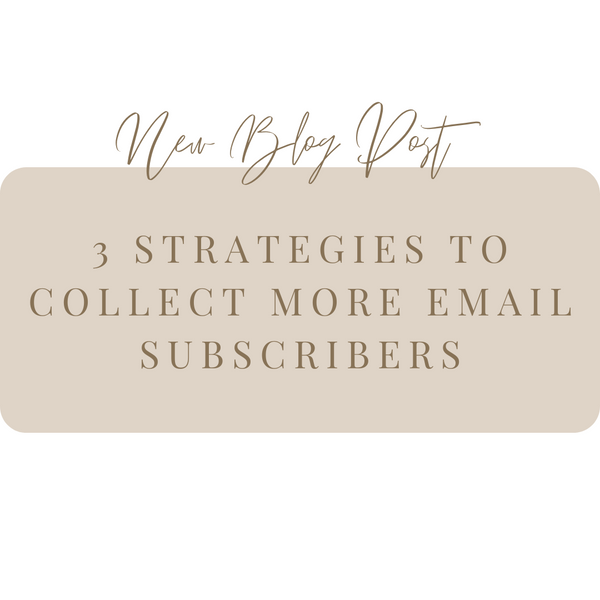 3 Strategies to collect more email subscribers