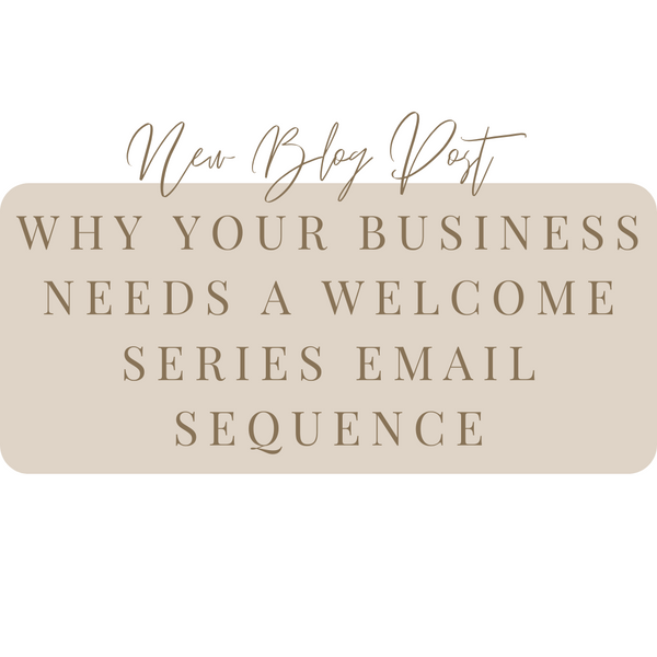 Why your business needs a welcome series email sequence