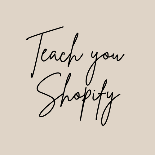 Teach You Shopify - Weisheipl and Company 